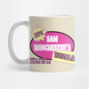 It’s Sam Winchester’s World We’re Just Living In It Mug